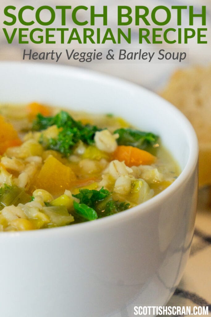 Vegetarian Scotch Broth in a bowl - Hearty Veggie and Barley Scottish Soup